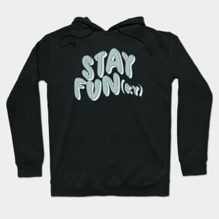 Stay Fun(Ky) Hoodie